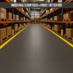 Industrial Floor Tiles vs Epoxy - Better ROI